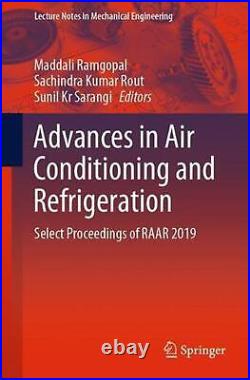 Advances in Air Conditioning and Refrigeration Select Proceedings of RAAR 2019