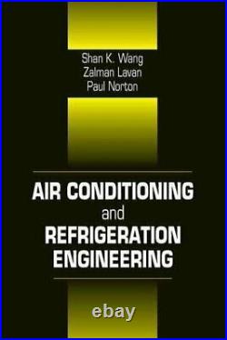 Air Conditioning and Refrigeration Engineering by Frank Kreith 9780849300578