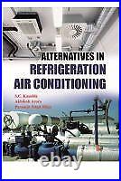 Alternatives in Refrigeration and Air Conditioning
