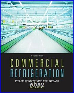 Commercial Refrigeration for Air Conditioning Technicians, Wirz 9781305506435=