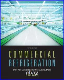 Commercial Refrigeration for Air Conditioning Technicians by Dick Wirz (English)