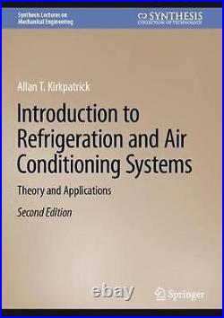 Introduction to Refrigeration and Air Conditioning Systems Theory and Applicati