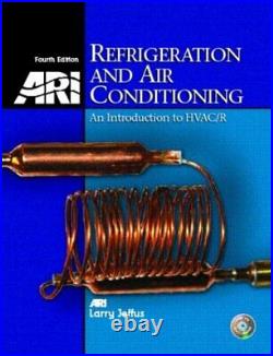 Refrigeration and Air Conditioning An Introduction to HVAC (4th Edition)