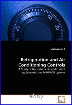 Refrigeration and Air Conditioning Controls. 9783639366389 Fast Free Shipping