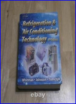 Refrigeration and Air Conditioning Technology, 5E-Bill Whitman