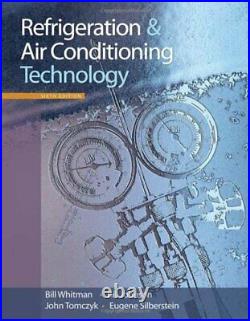 Refrigeration and Air Conditioning Technology (Available Titles CourseMate)
